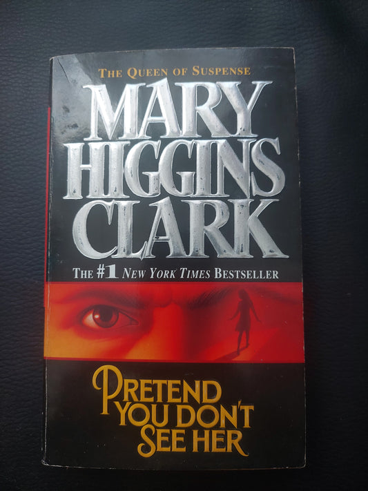 Pretend you don't see her - Mary Higgins Clark