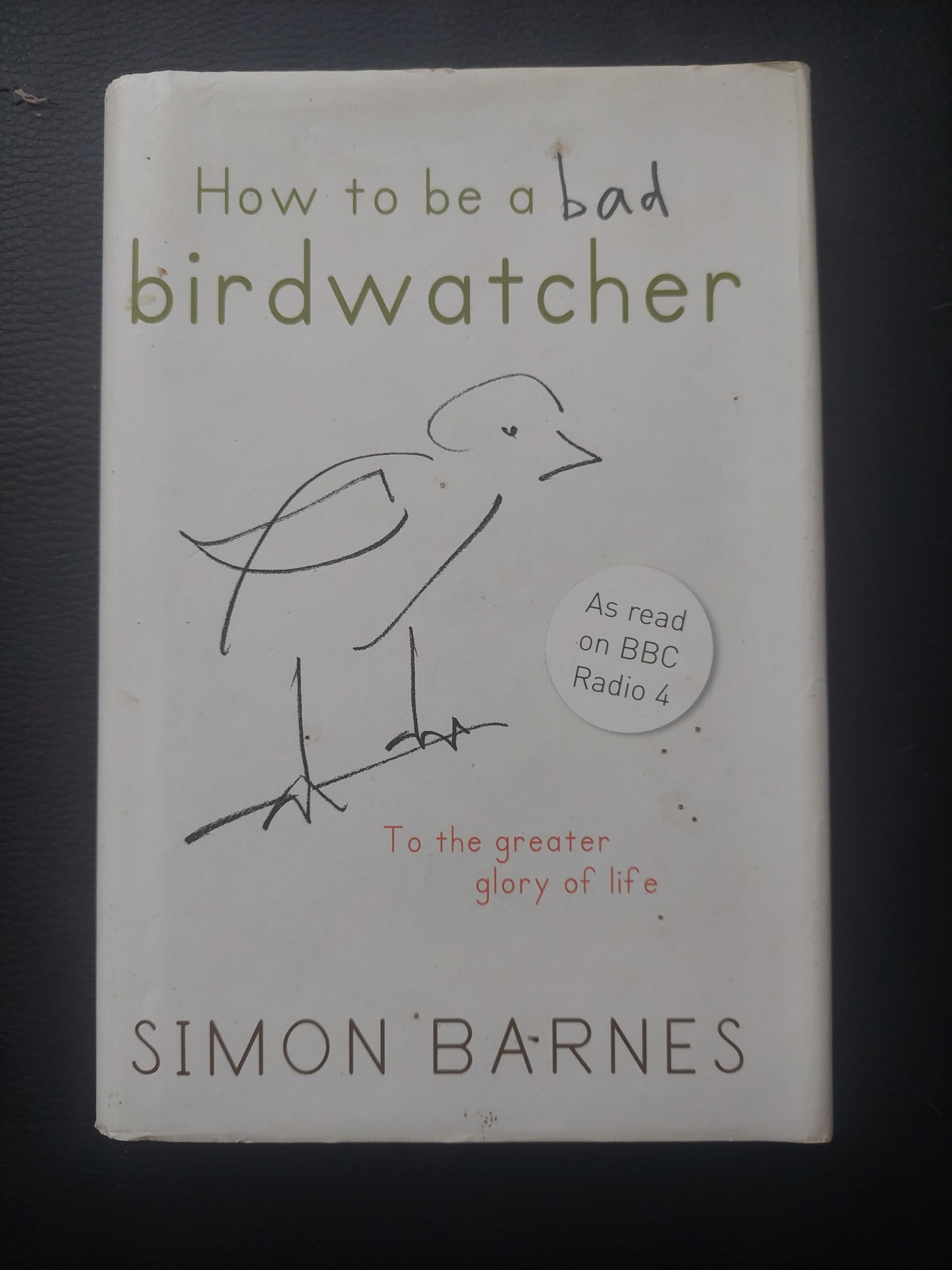 How to be a bad birdwatcher - Simon Barnes