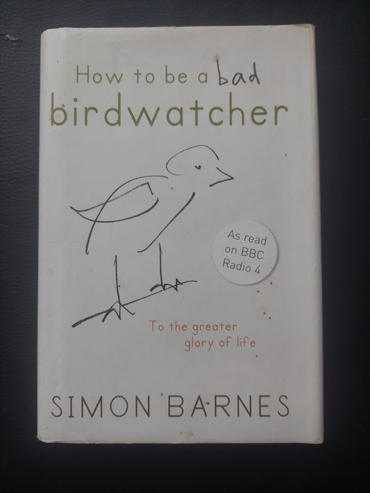 How to be a bad birdwatcher - Simon Barnes