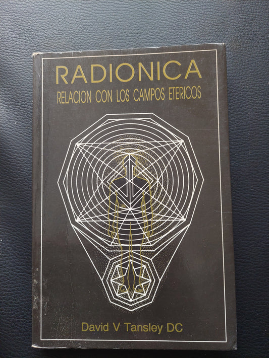 Radionica. Relación con los campos etericos - David V. Tansley