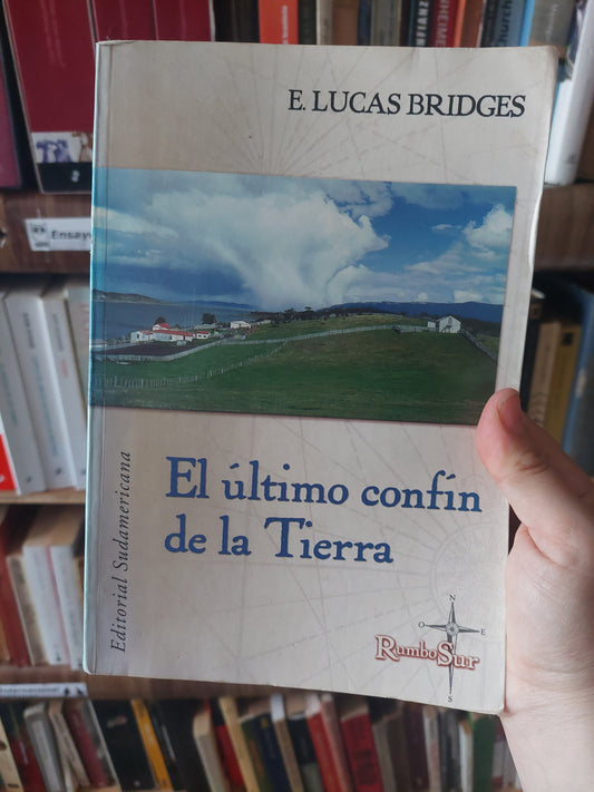 El último confin de la tierra - E. Lucas Bridges