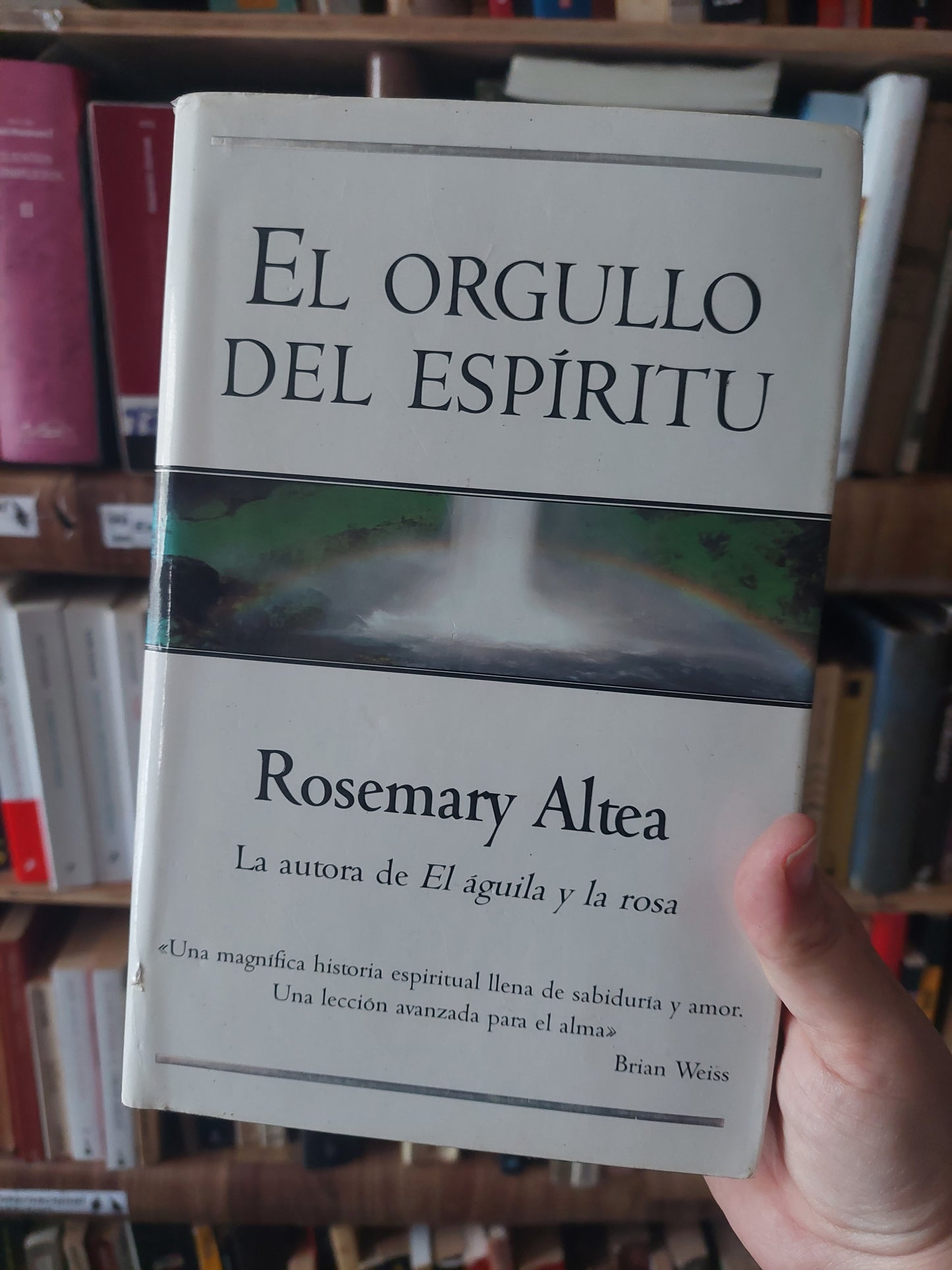 El orgullo del espíritu - Rosemary Altea