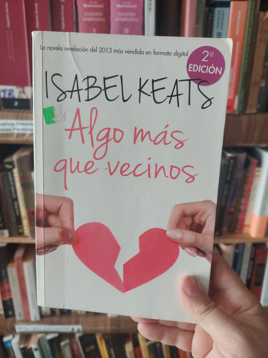 Algo más que vecinos - Isabel Keats