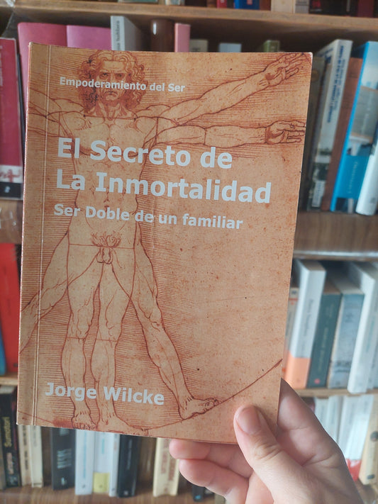 El secreto de la inmortalidad - Jorge Wilcke