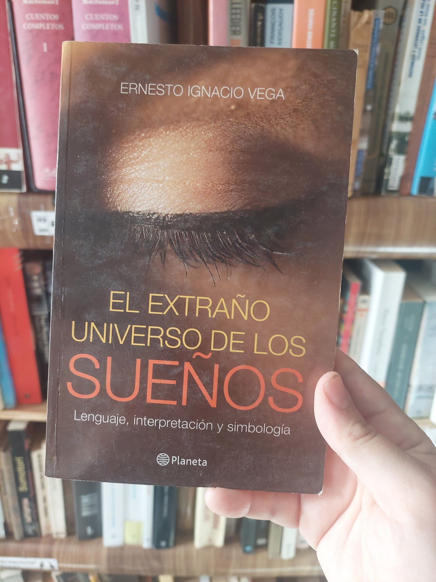 El extraño universo de los sueños. Lenguaje, interpretación y simbología - Ernesto Ignacio Vega