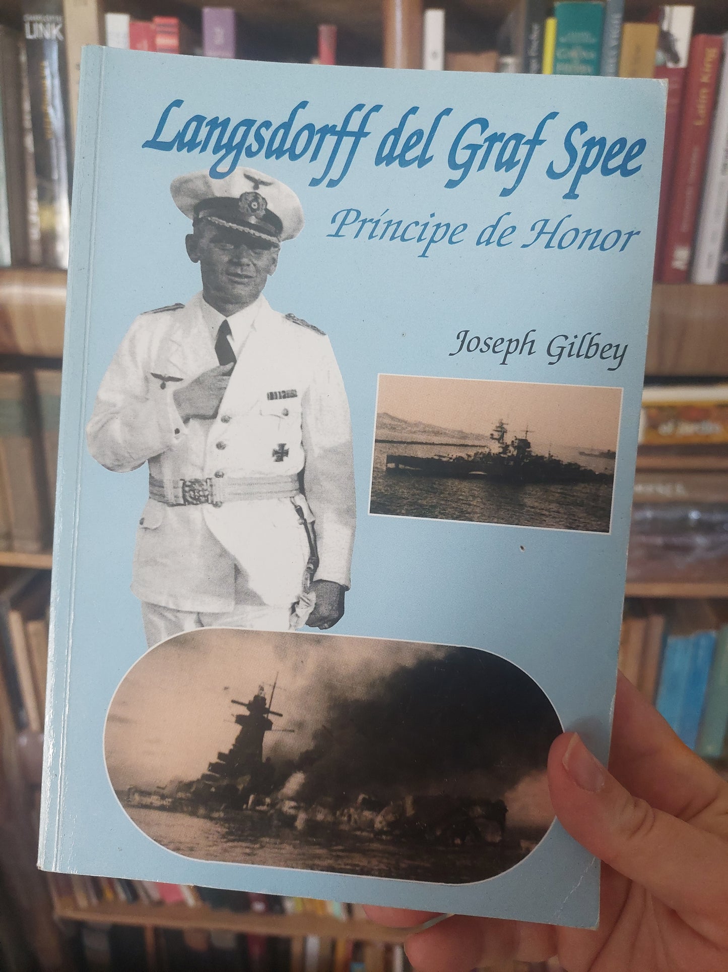 Langsdorff del Graf Spee. Príncipe de honor - Joseph Gilbey