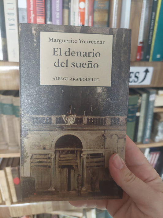 El denario del sueño - Marguerite Yourcenar