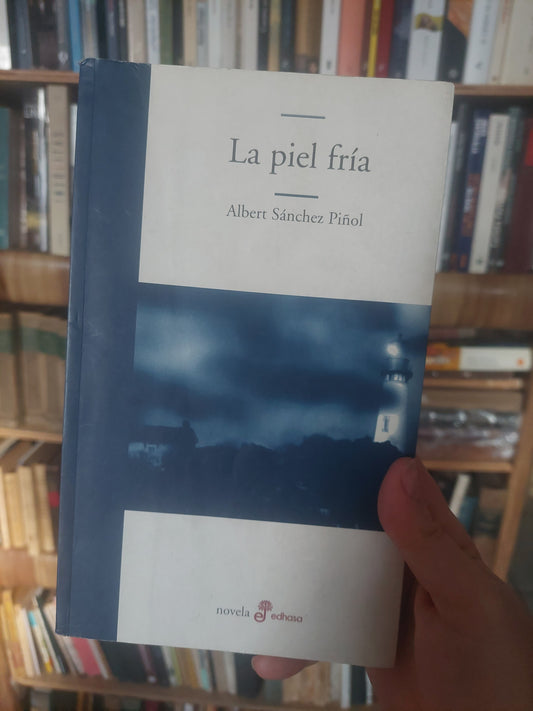 La piel fría - Albert Sanchez Piñol