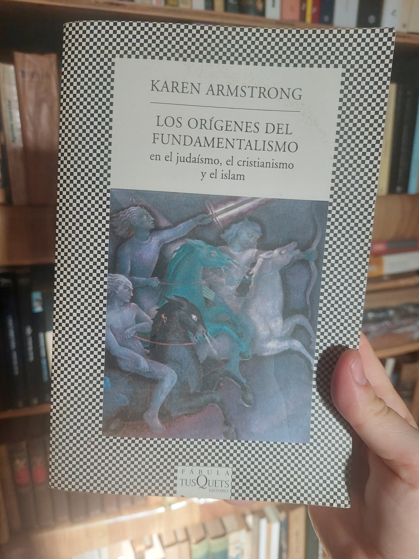 Los orígenes del fundamentalismo en el judaísmo, el cristianismo y el islam - Karen Armstrong