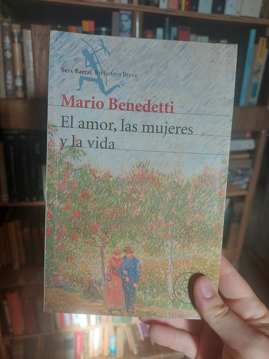 El amor, las mujeres y la vida - Mario Benedetti