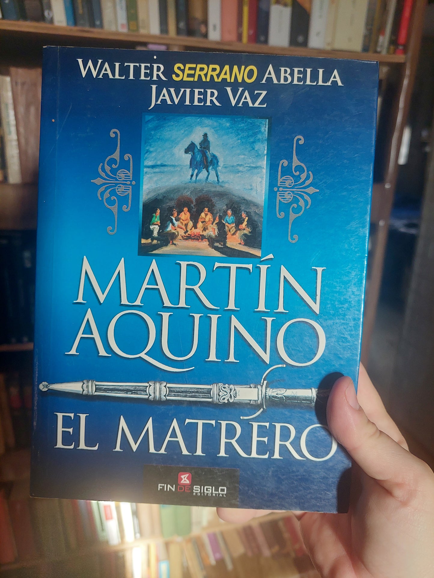 Martin Aquino. El matrero - Walter Serrano Abella/Javier Vaz