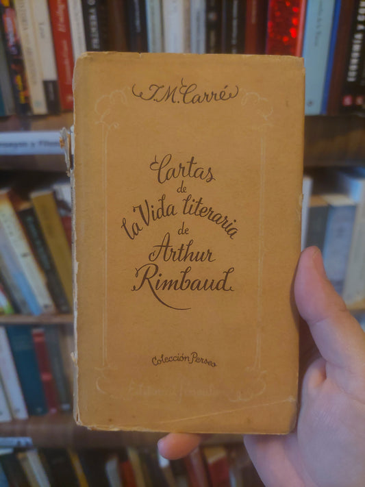 Cartas de la vida literaria de Arthur Rimbaud - Jean-Marie Carré