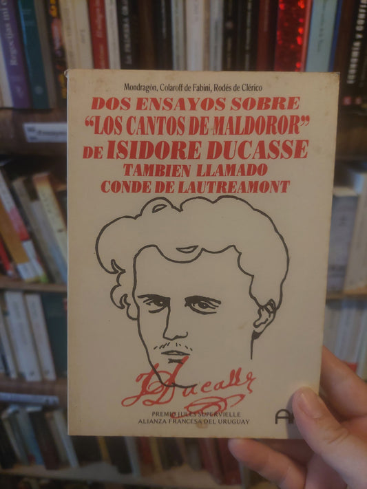 Dos ensayos sobre "Los cantos de Maldoror" de Isidore Ducasse