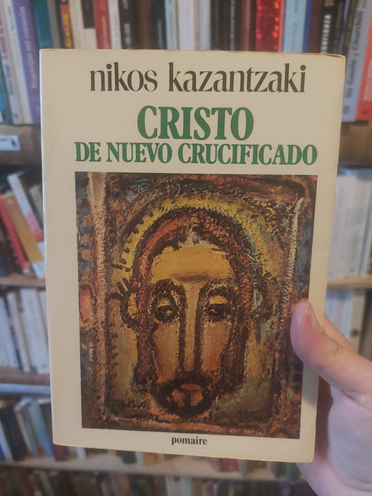 Cristo de nuevo crucificado - Nikos Kazantzaki