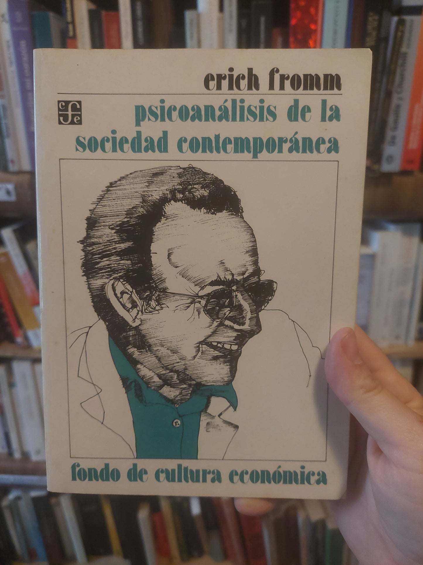 Psicoanálisis de la sociedad contemporánea - Erich Fromm