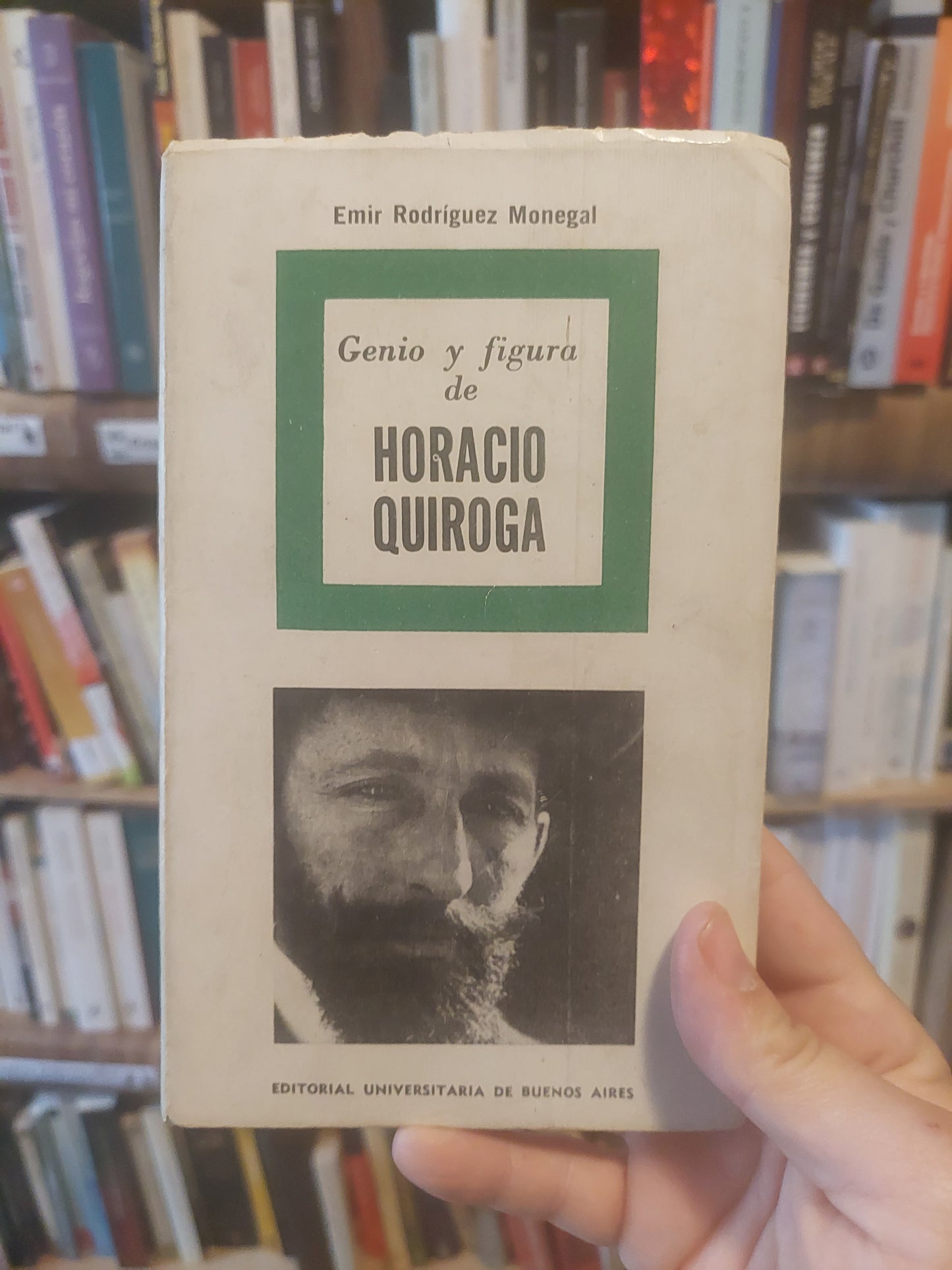 Genio y figura de Horacio Quiroga - Emir Rodriguez Monegal