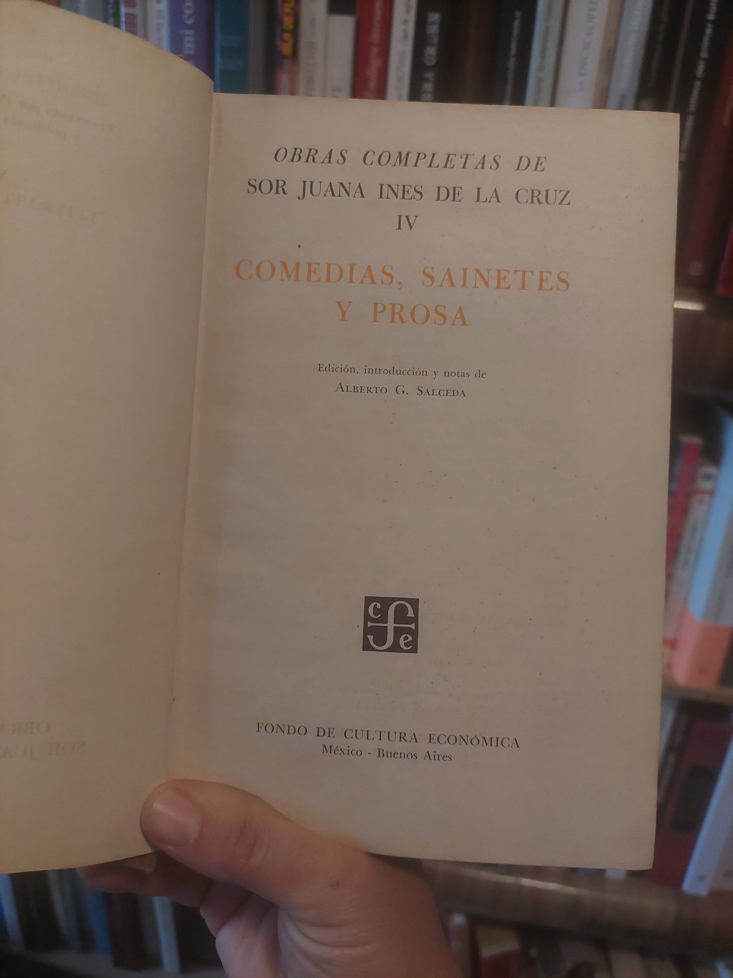 Obras completas Sor Juana Inés de la Cruz IV. Comedias, sainetes y prosa