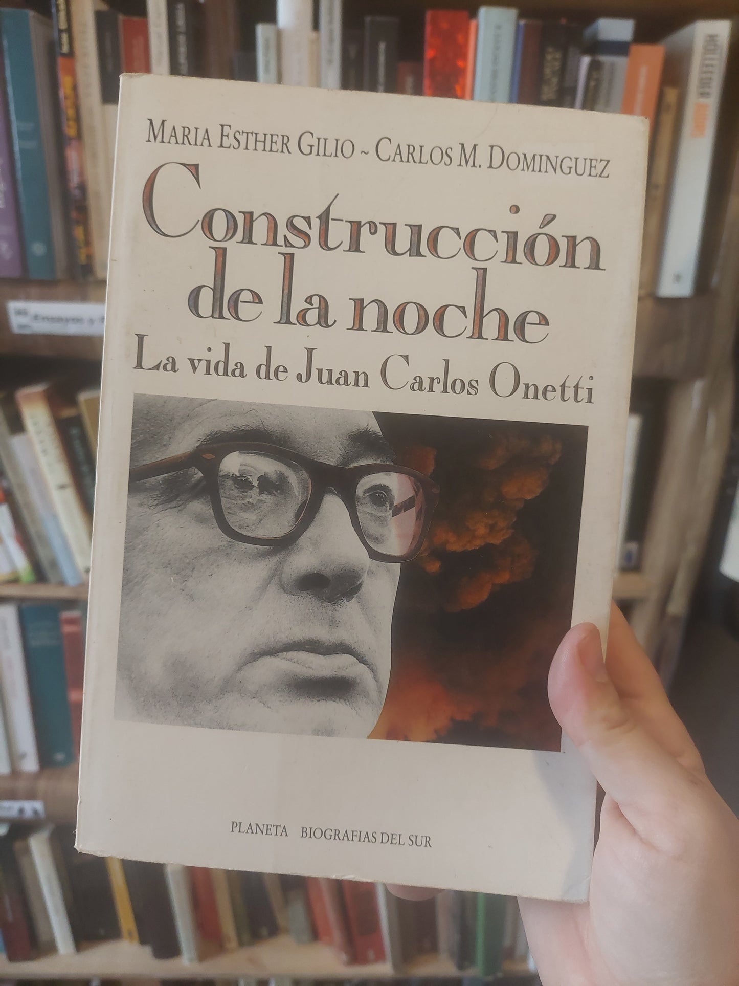 Construcción de la noche. La vida de Juan Carlos Onetti - Maria Esther Gilio y Carlos M. Dominguez