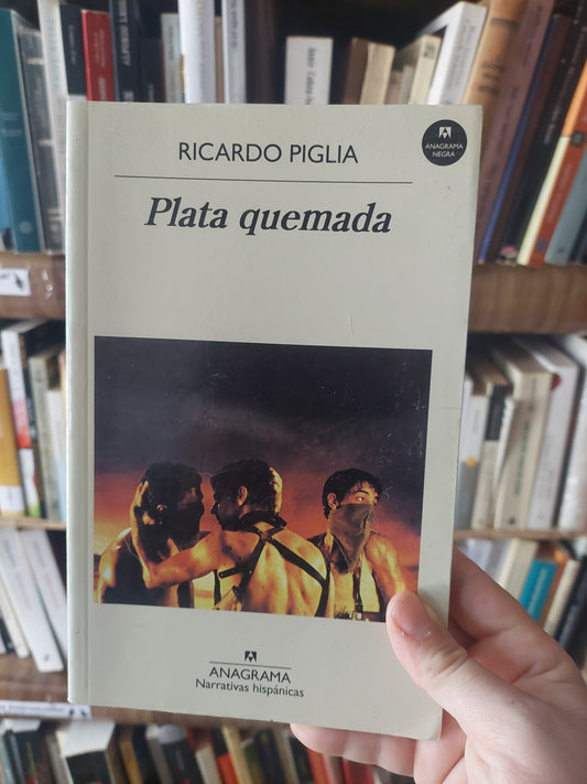 Plata quemada - Ricardo Piglia