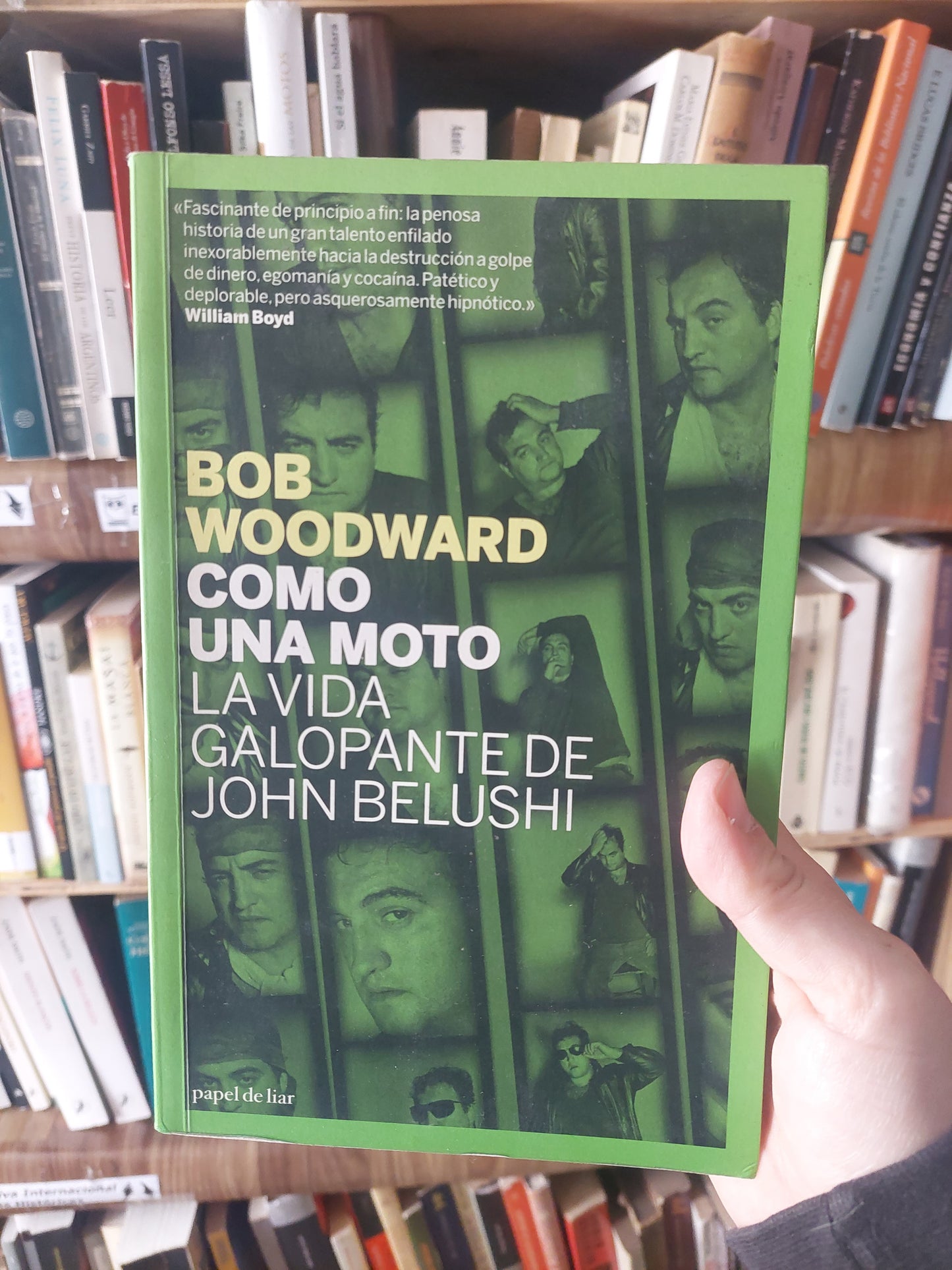 Como una moto. La vida galopante de John Belushi - Bob Woodward