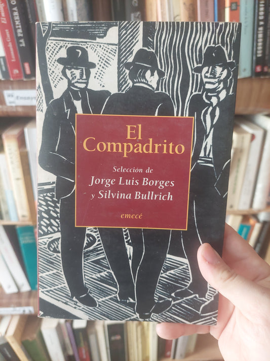 El compadrito. Selección de Jorge Luis Borges y Silvina Bullrich