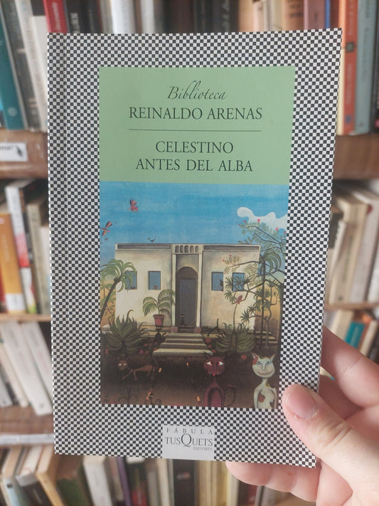 Celestino antes del alba - Reinaldo Arenas