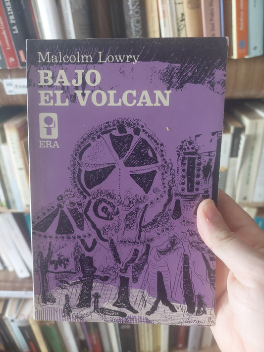 Bajo el volcán - Malcolm Lowry