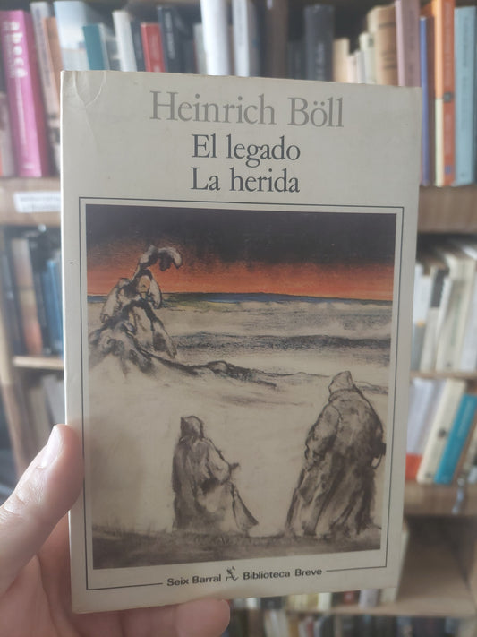 El legado/La herida - Heinrich Boll