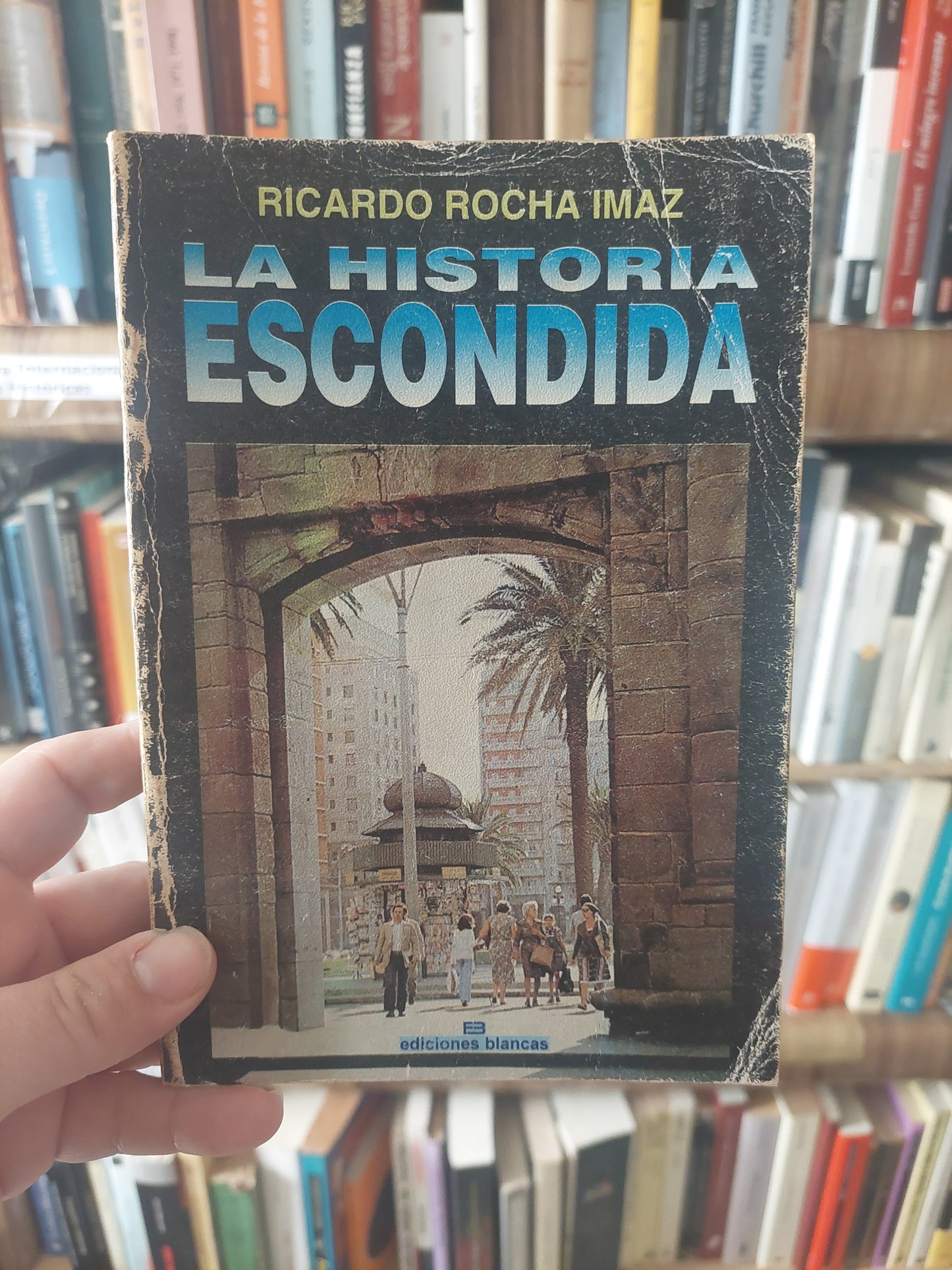 La historia escondida - Ricardo Rocha Imaz