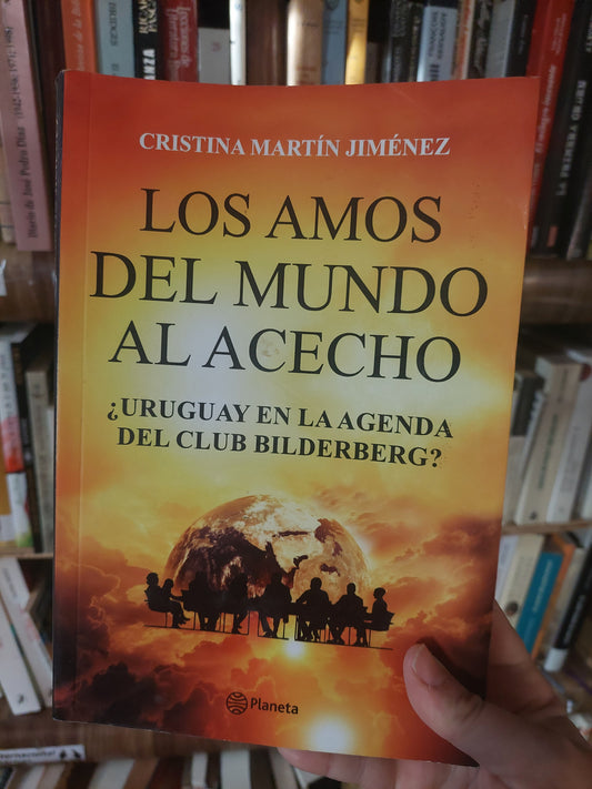 Los amos del mundo al acecho - Cristina Martín Jimenez