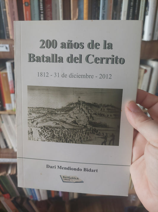 200 años de la Batalla del Cerrito - Dari Mendiondo Bidart