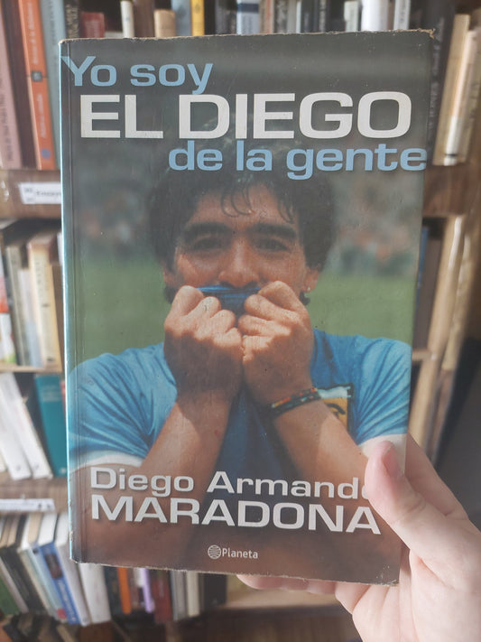 Yo soy el Diego de la gente - Diego Armando Maradona