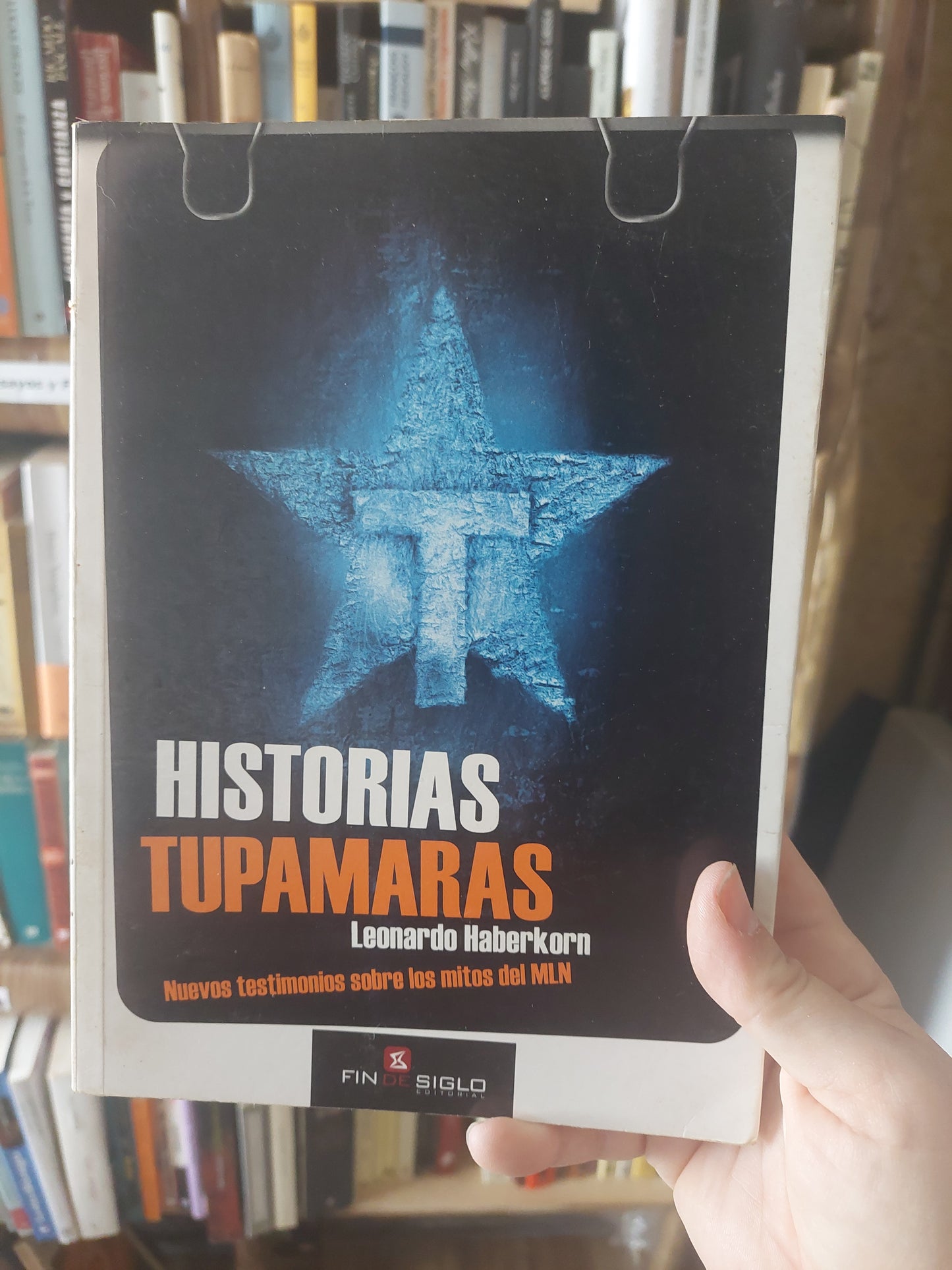 Historias tupamaras - Leonardo Haberkorn