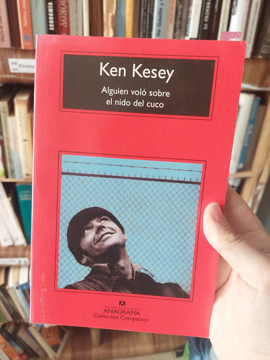 Alguien voló sobre el nido del cuco - Ken Kesey