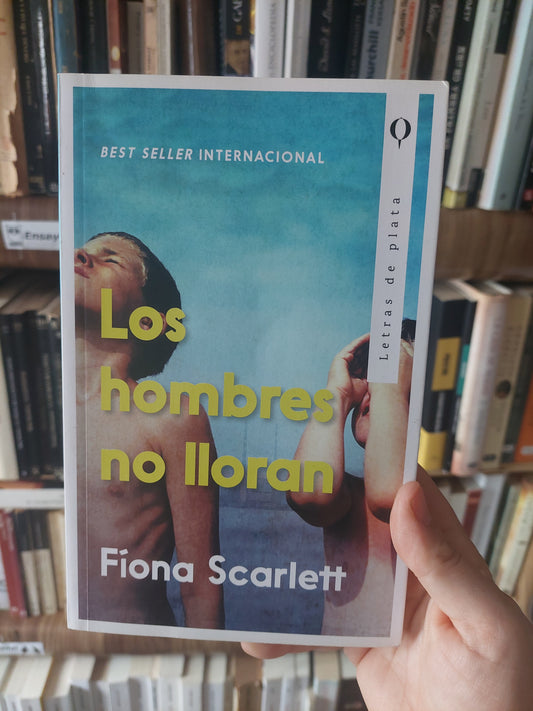 Los hombres no lloran - Fiona Scarlett (nuevo)