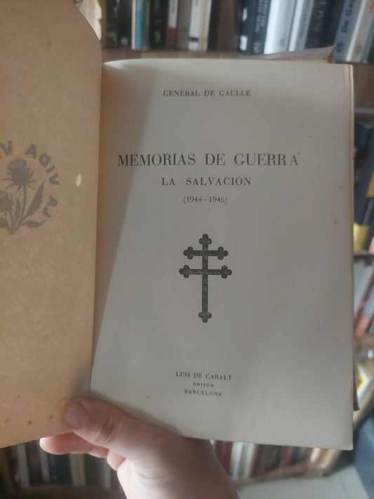 Memorias de guerra: la salvación (1944-1946) - General le Gaulle