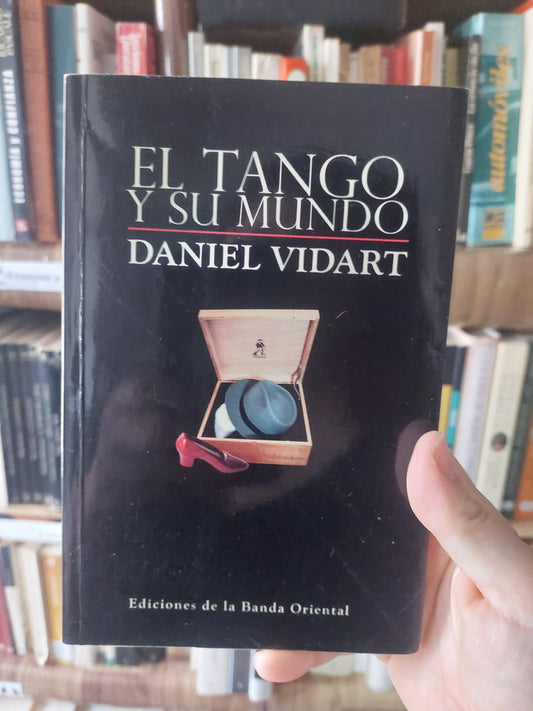 El tango y su mundo - Daniel Vidart