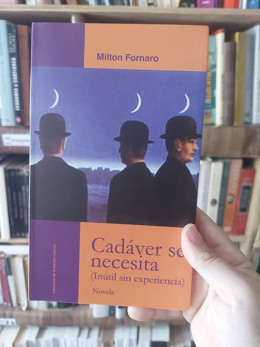 Cadáver se necesita (inútil sin experiencia) - Milton Fornaro