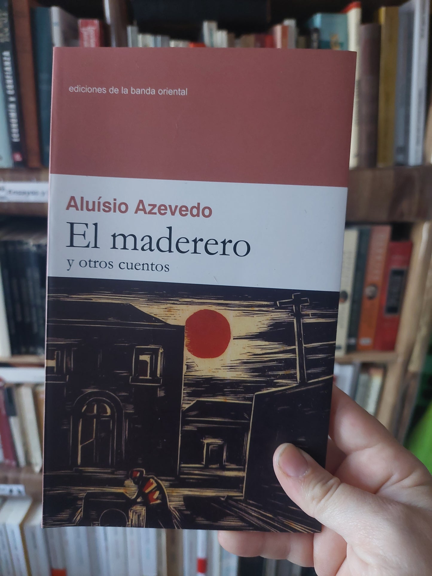 El maderero y otros cuentos - Aluísio Azevedo