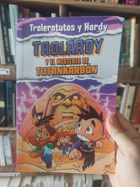 Trolardy y el misterio de Tutankarbón