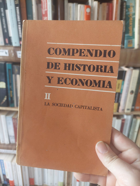 Compendio de historia y economía II. La sociedad capitalista