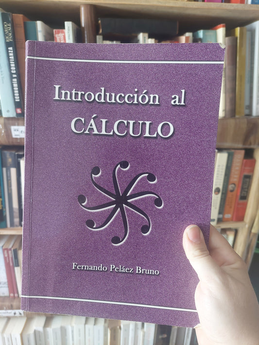 Introducción al cálculo - Fernando Pelaez Bruno