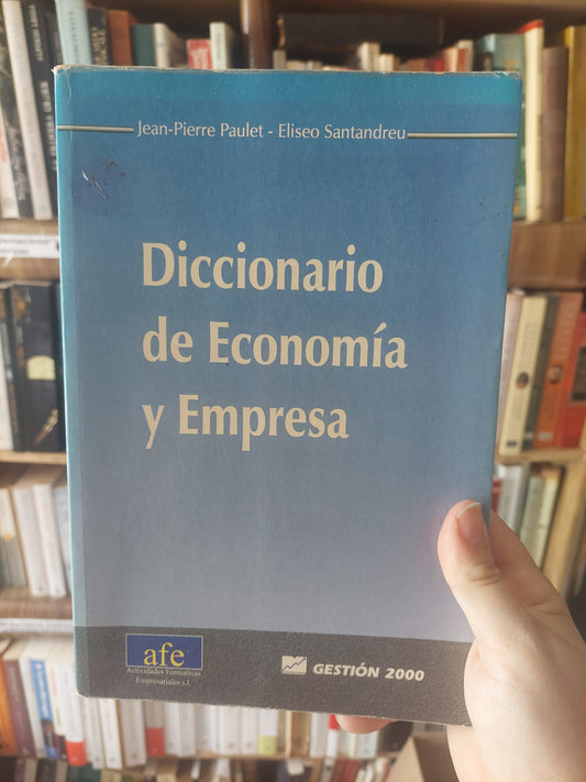 Diccionario de economía y empresa - Paulet y Santandreu