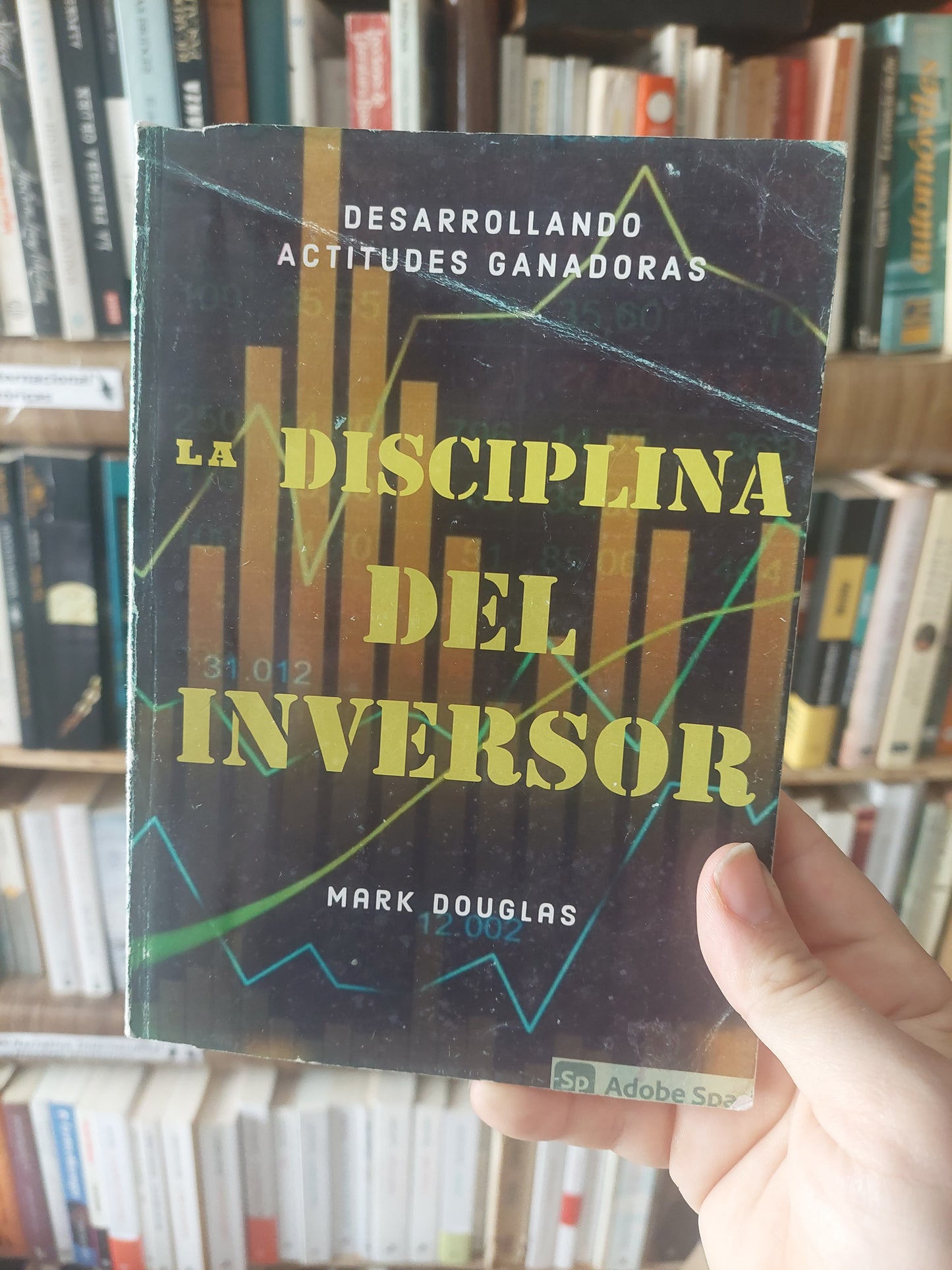 La disciplina del inversor - Mark Douglas