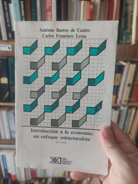 Introducción a la economía: un enfoque estructuralista - Barros de Castro y Lessa