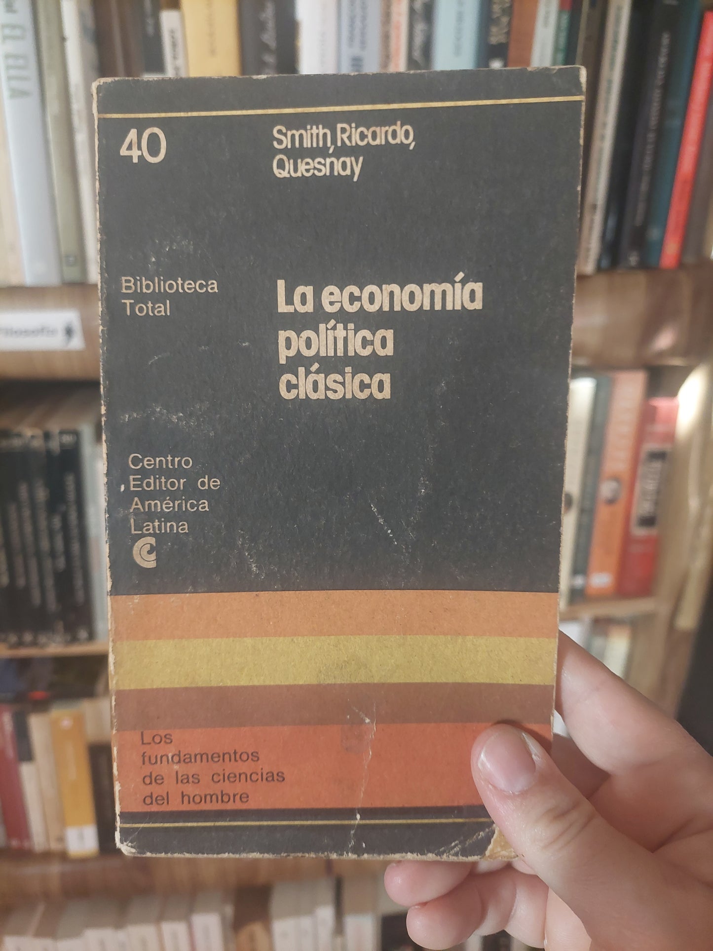 La económica política clásica - Smith, Ricardo, Quesnay