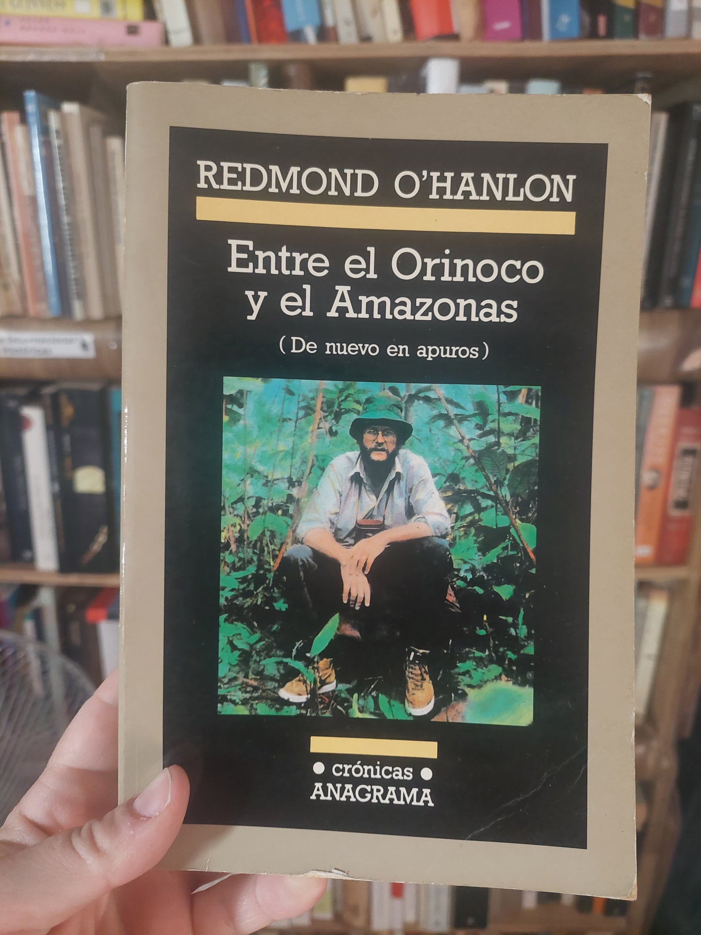 Entre el Orinoco y el Amazonas - Redmond O'Hanlon