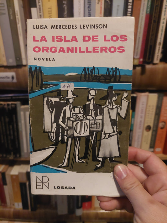 La Isla de los organilleros - Luisa Mercedes Levinson