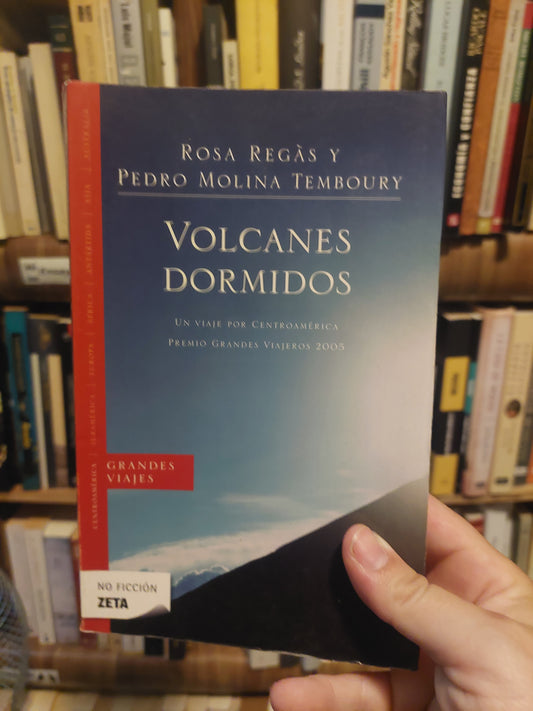 Volcanes dormidos. Un viaje por Centroamérica - Rosa Regás y Pedro Molina Temboury