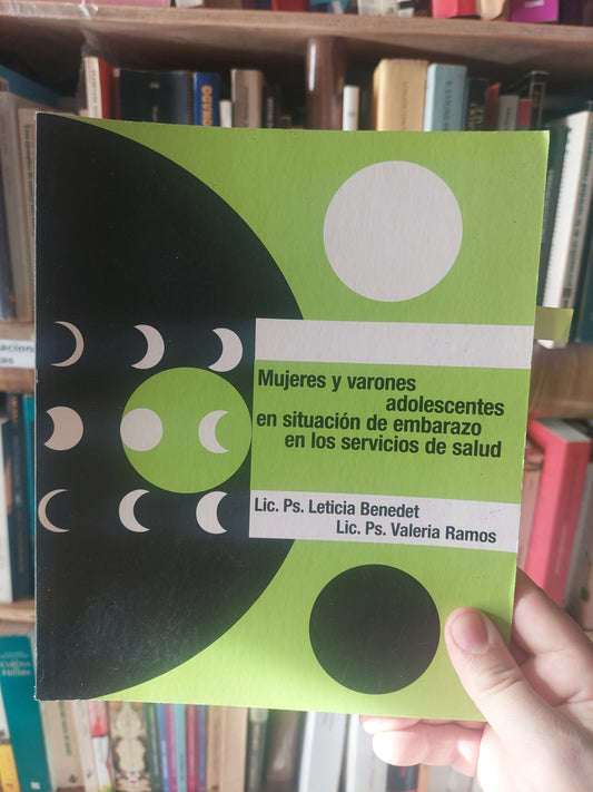 Mujeres y varones adolescentes en situación de embarazo en los servicios de salud - Benedet y Ramos